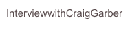 InterviewwithCraigGarber