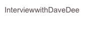 InterviewwithDaveDee