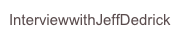 InterviewwithJeffDedrick